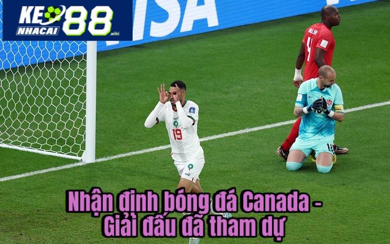 Nhận định bóng đá Canada - Giải đấu đã tham dự
