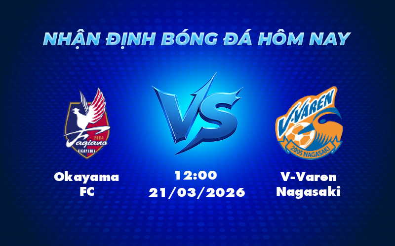 okayama fc v varen nagasaki 21 03 vdqg nhat ban
