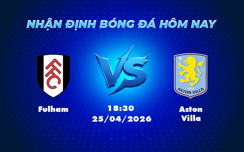 fulham aston villa 25 04 ngoai hang anh