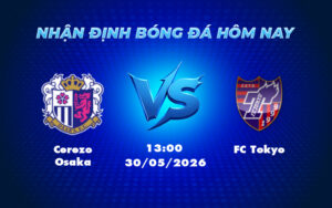 cerezo osaka fc tokyo 30 05 vdqg nhat ban