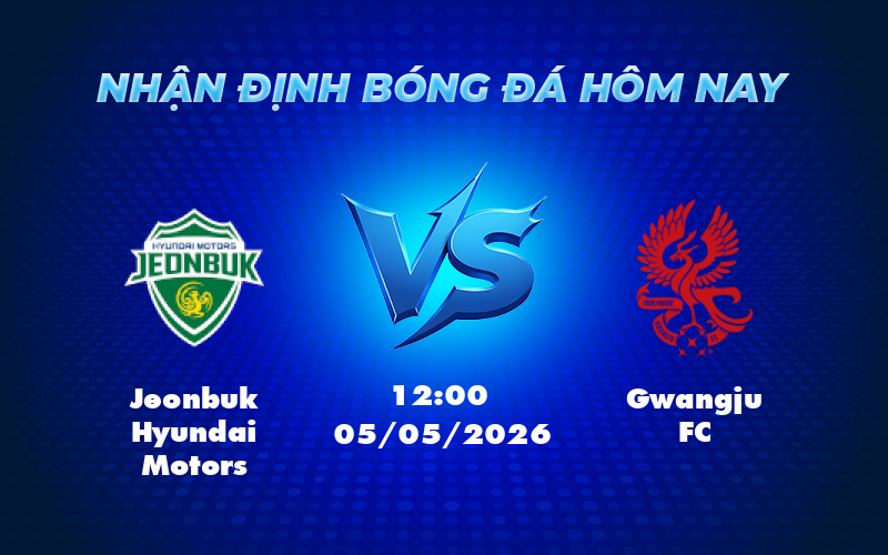 jeonbuk hyundai motors gwangju fc 05 05 k league han quoc