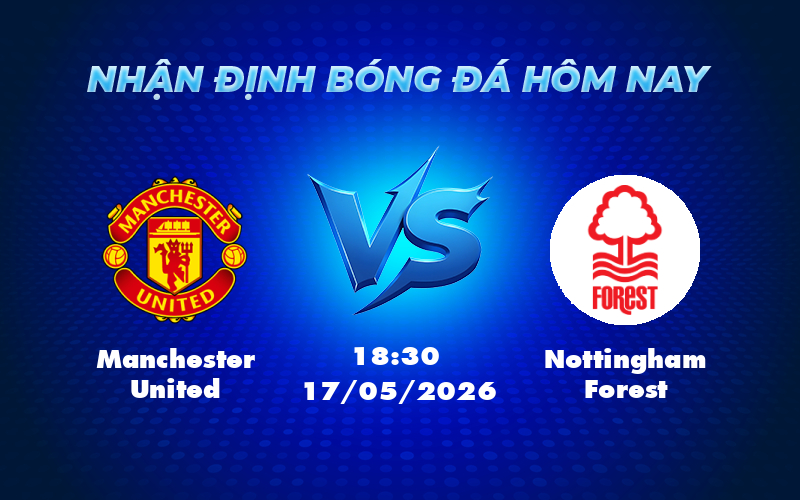 manchester united nottingham forest 17 05 ngoai hang anh