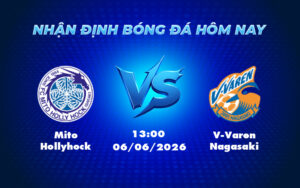 mito hollyhock v varen nagasaki 06 06 vdqg nhat ban