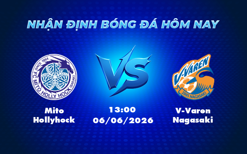 mito hollyhock v varen nagasaki 06 06 vdqg nhat ban